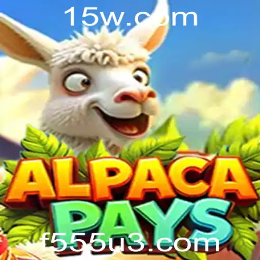 f555 | Descubra o Emocionante Mundo de AlpacaPays, o Jogo de Azar Moderno