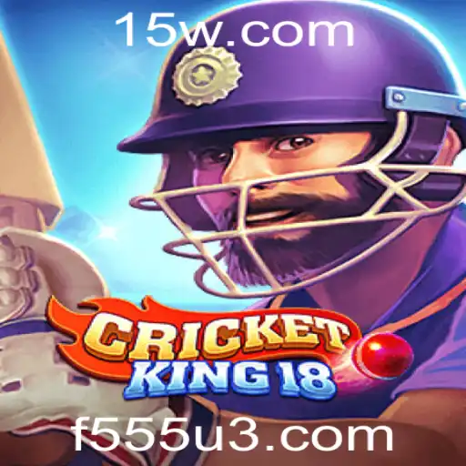 f555 | Explorando o Mundo do Jogo CricketKing18: Regras e Atualizações