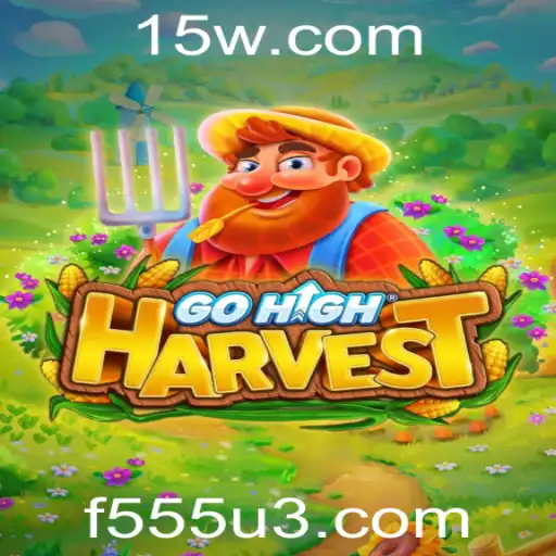 f555 | Explorando o GoHighHarvest: Um Novo Horizonte nos Jogos de Estratégia