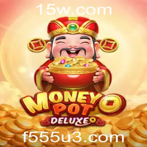 f555 | Descubra o Universo de MoneyPotDELUXE: Um Mergulho Profundo nas Regras e Dinâmica do Jogo
