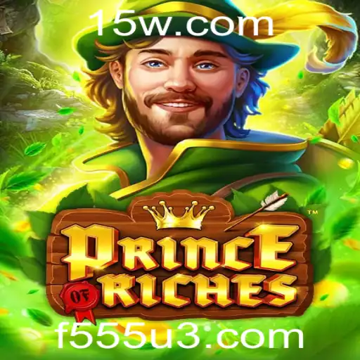f555 | Descubra PrinceOfRiches: O Jogo que Está Revolucionando o Mundo dos Games