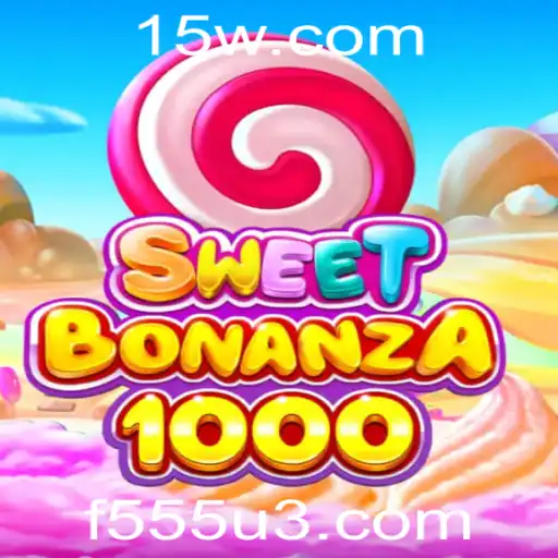 f555 | Descubra o Jogo Sensação SweetBonanza1000: Estratégias, Regras e Dicas